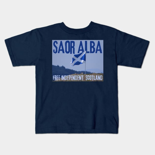 Saor Alba Free Independent Scotland Kids T-Shirt by soulfulprintss8